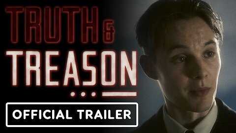 Truth & Treason - Official Trailer (2025) Ewan Horrocks, Rupert Evans, Ferdinand McKay