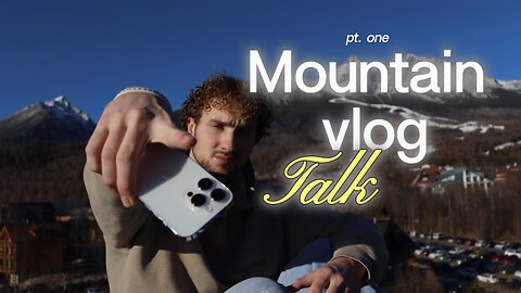 Mountain Vlog 001