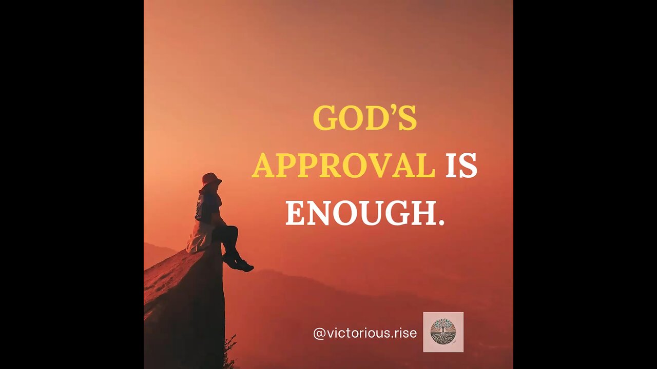 Living for Approval That Truly Matters