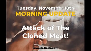 Morning Update: Attack of The Cloned Meat!