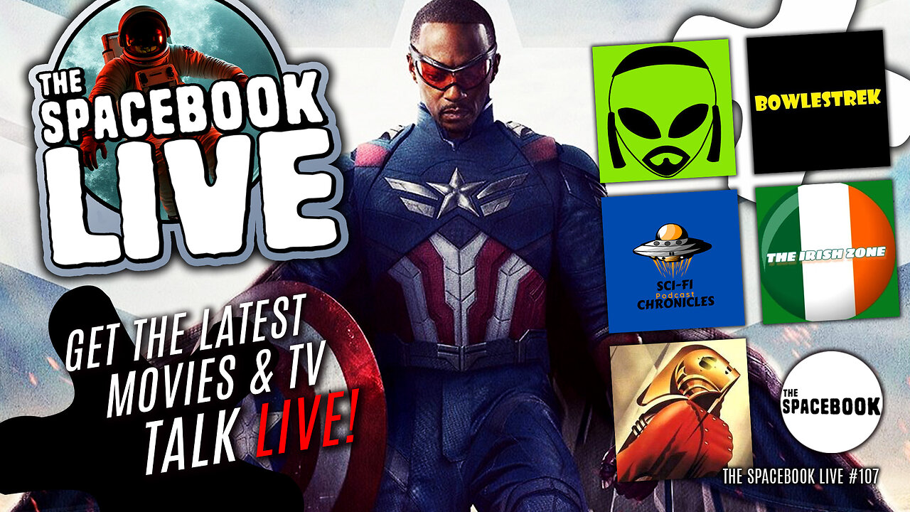 DID MACKIE CLOSE DOWN CAPTAIN AMERICA? The Spacebook LIVE #107