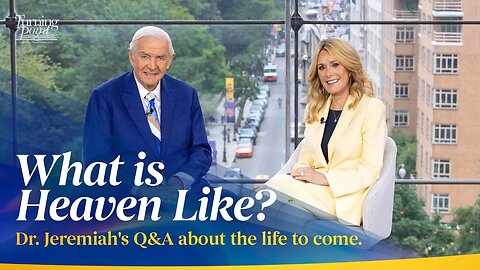 The Promise of Heaven Interview with Dr. David Jeremiah