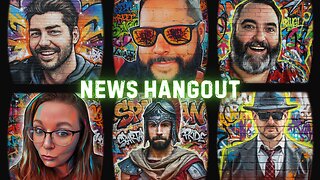 NEWS HANGOUT - TUESDAY, FEBRUARY 17th, 2026