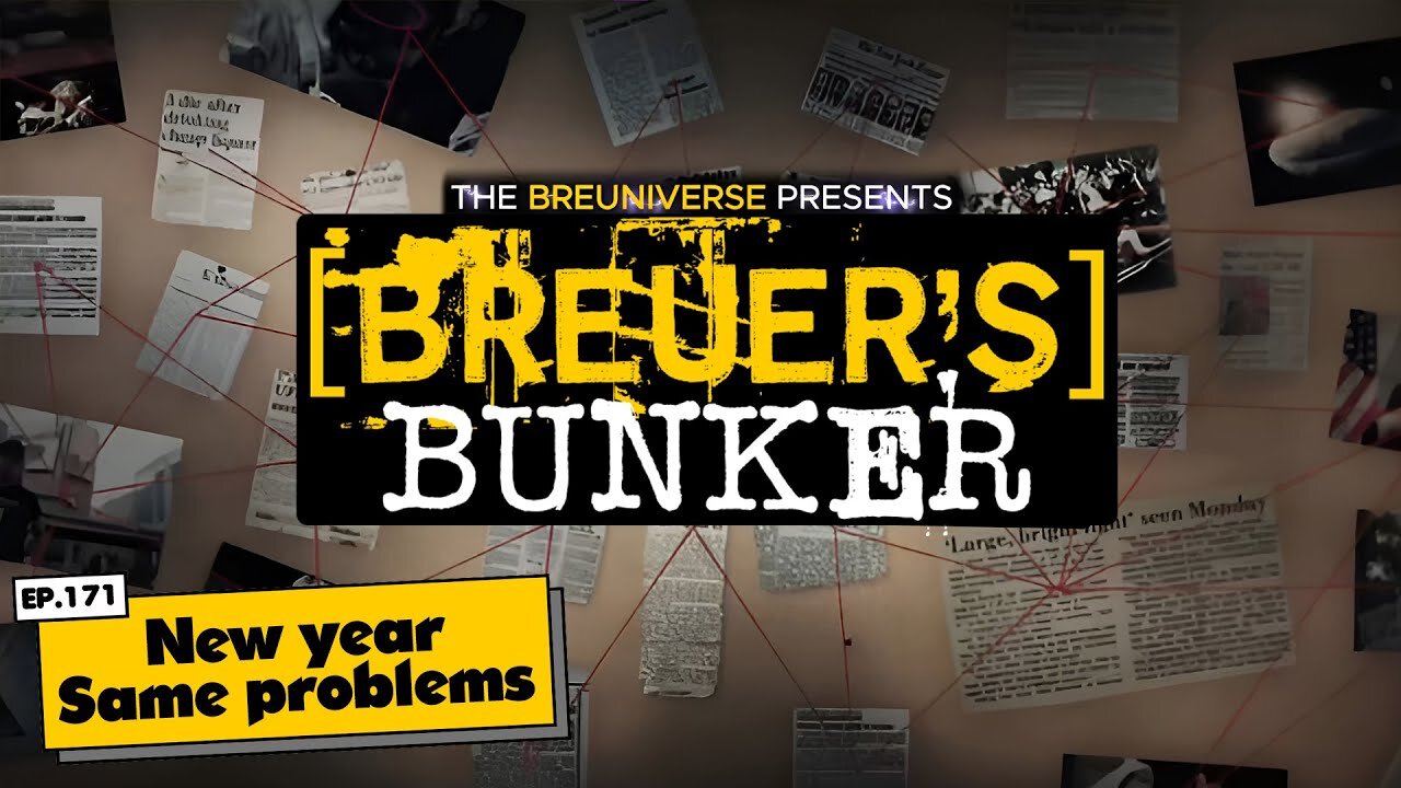 Breuer's Bunker | Episode 171 | The Breuniverse