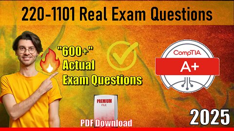 220-1101 |📋Mastering The CompTIA A+ (Core 1) Exam in 2025🔥| 600+ Exam Questions✅