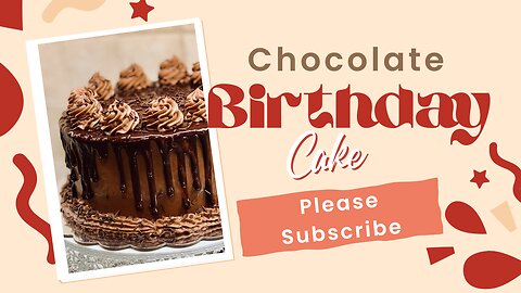 Chocolate Birthday Cake Recipe - When Baking A Cake Goes Wrong