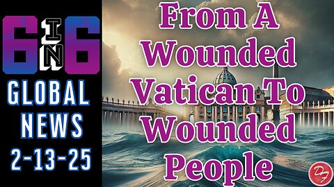 From Human Right Violations To Vatican Reappointments - 6-in-6 - 2/13/25