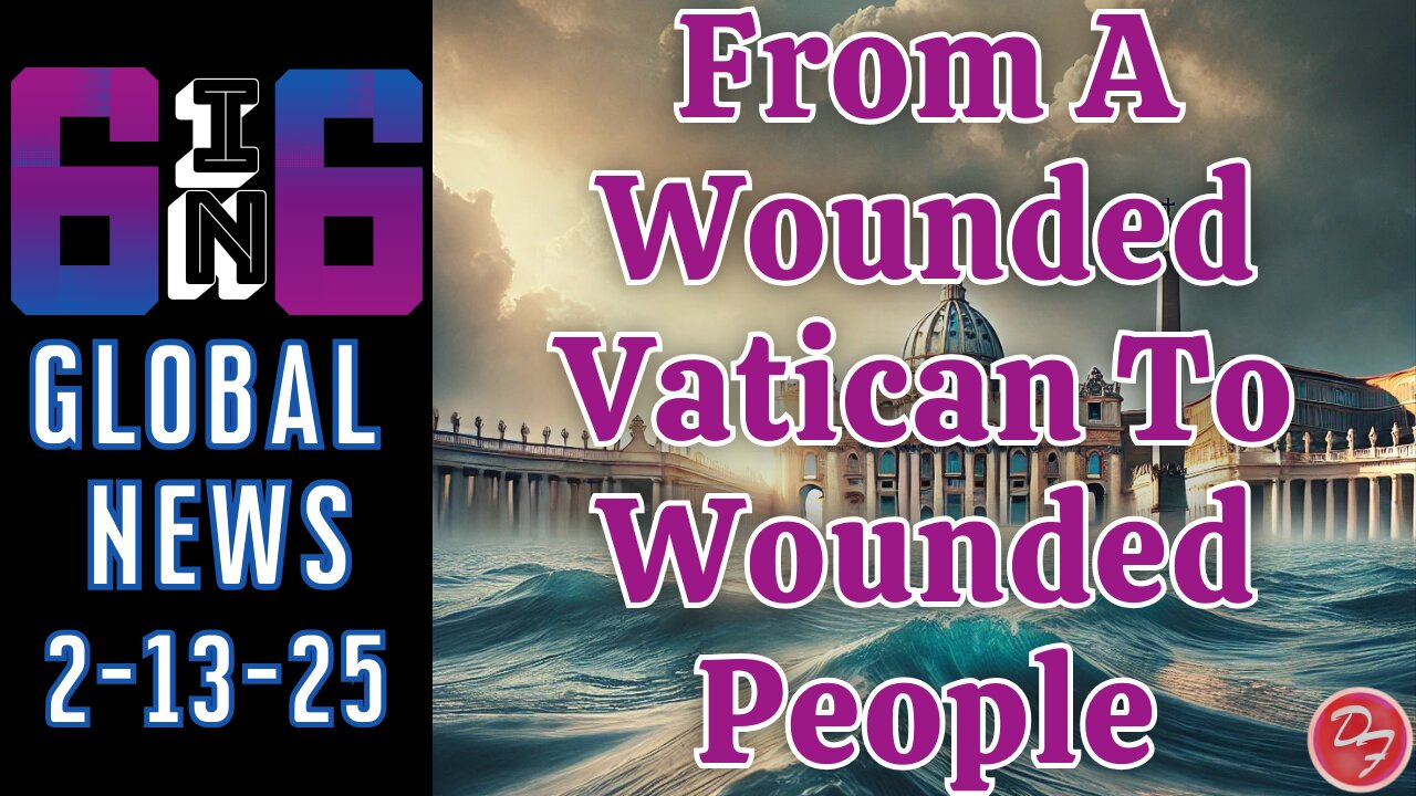 From Human Right Violations To Vatican Reappointments - 6-in-6 - 2/13/25