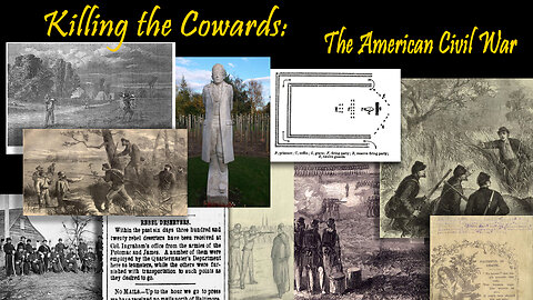 Killing the Cowards: The American Civil War