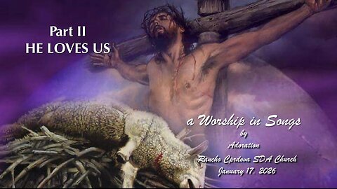 A Worship in Songs - Part 2 - Adoration at Rancho Cordova
