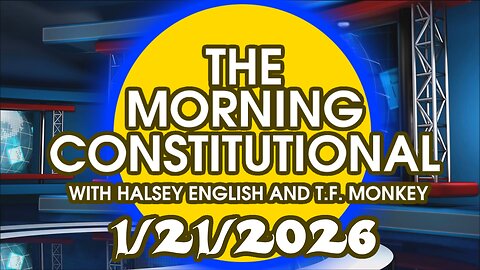 The Morning Constitutional: January 21st, 2026