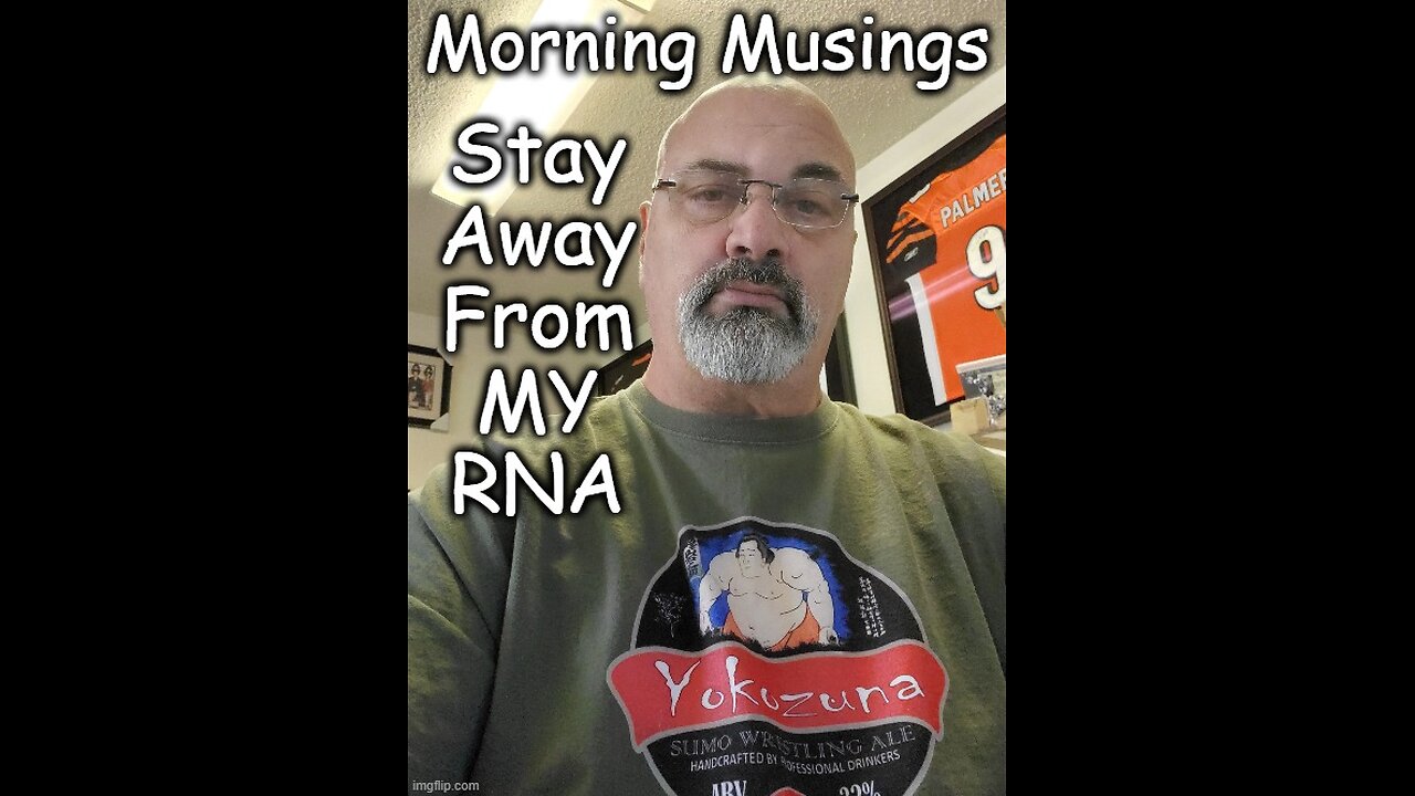 Morning Musings: Stay Away From My RNA!