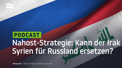 Nahost-Strategie Kann der Irak Syrien für Russland ersetzen