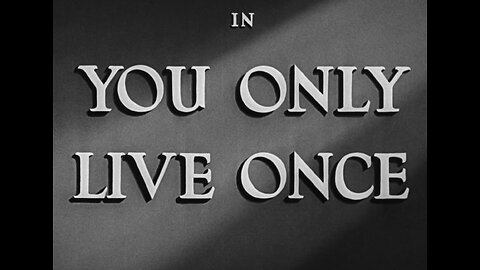 You Only Live Once (1937)