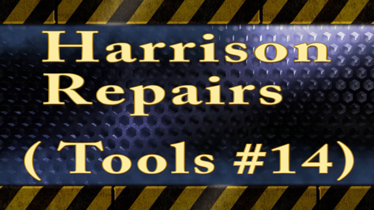 Harrison Repairs (Tools #14)