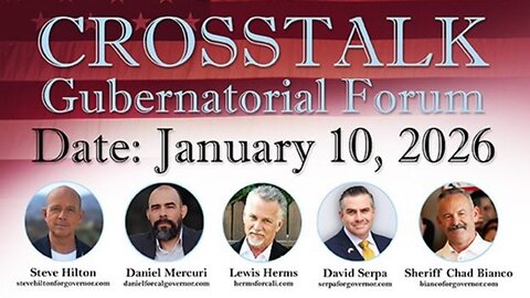 Crosstalk Gubernatorial Forum, California 2026