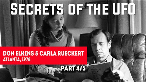 Secrets of the UFO: Don Elkins & Carla Rueckert - Atlanta, 1978 4/5