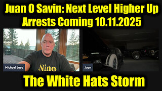 Michael Jaco & Juan O Savin 10.11.25: The White Hats Storm - Next Level Higher Up Arrests Coming