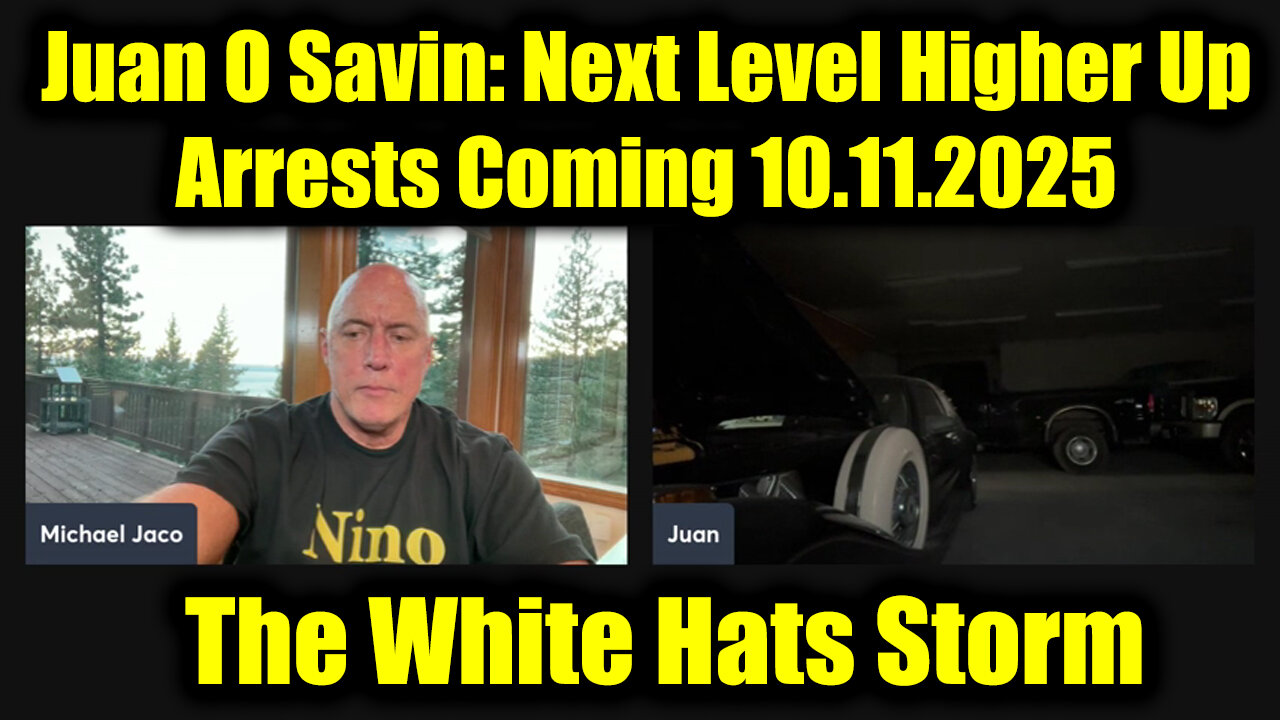 Michael Jaco & Juan O Savin 10.11.25: The White Hats Storm - Next Level Higher Up Arrests Coming