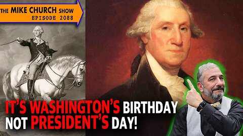 IT'S WASHINGTON'S BIRTHDAY NOT PRESIDENT'S DAY!