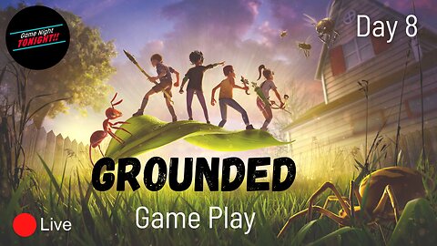 I am lost in my backyard!!! Grounded Game Play Day 8