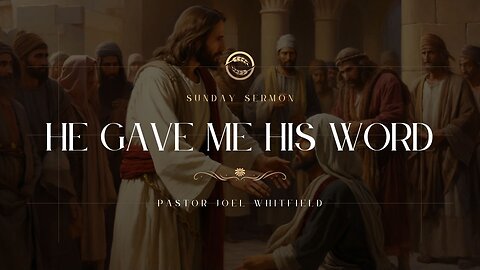 He Gave Me His Word - January 26th, 2025