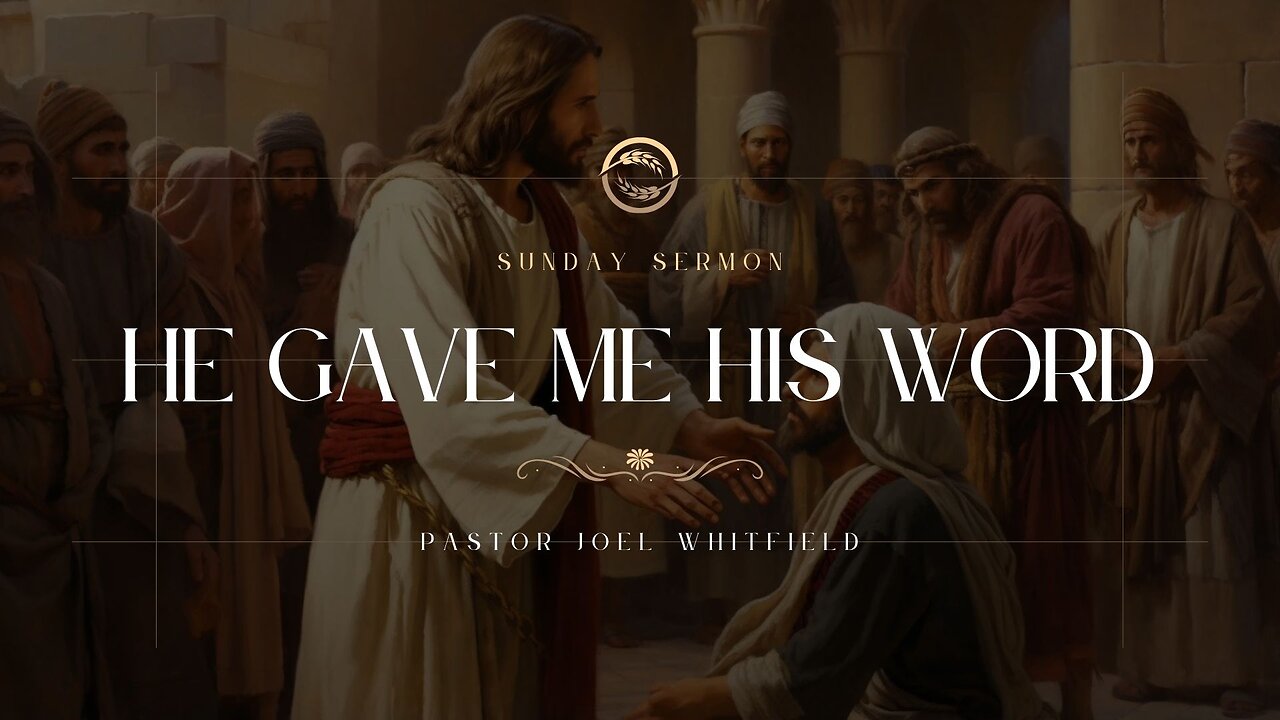 He Gave Me His Word - January 26th, 2025