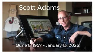 Scott Adams (June 8, 1957 – January 13, 2026)