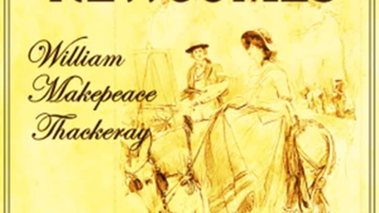 The Newcomes by William Makepeace Thackeray read by Various Part 6_6 _ Full Audio Book