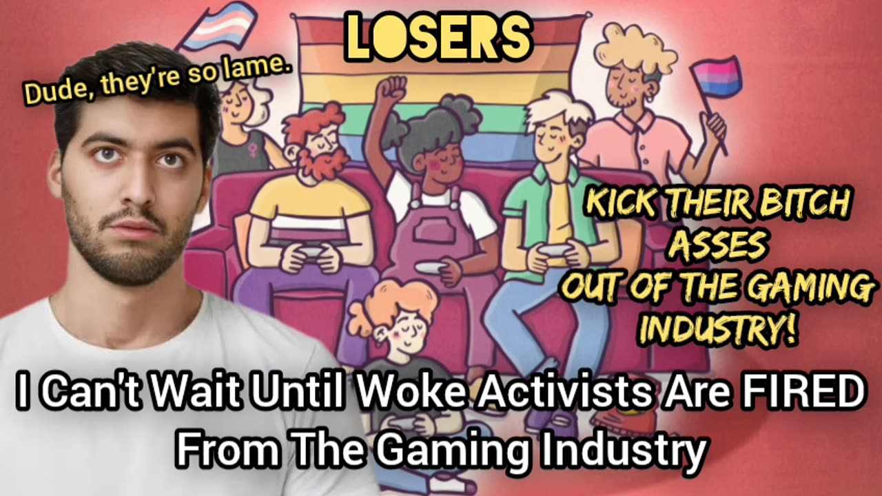 Hopefully The Gaming Industry Actually Changes & Fires ALL Retards