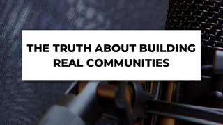 🤝 The Truth About Building Real Communities 🌍✨