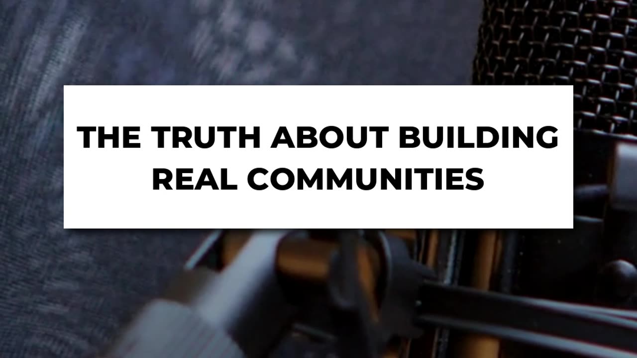 🤝 The Truth About Building Real Communities 🌍✨