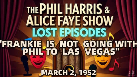 Phil Harris & Alice Faye Show - Frankie Is Not Going With Phil To Las Vegas (March 2, 1952)...