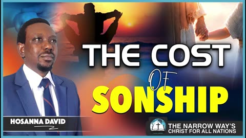 The Cost of Sonship || Hosanna David
