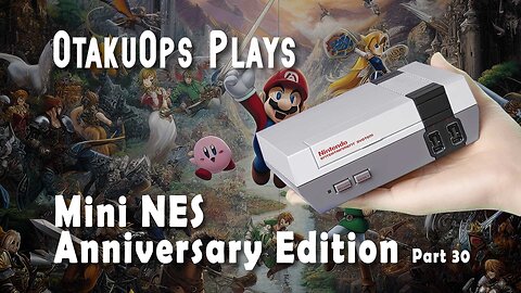 NES Anniversary Edition 620 Games (Part 30) | OtakuOps Plays