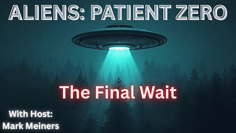 Aliens: Patient Zero -The Final Wait