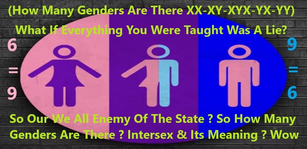 Our We All Enemy Of The State ? How Many Genders Are There ? Intersex And Its Meaning ?