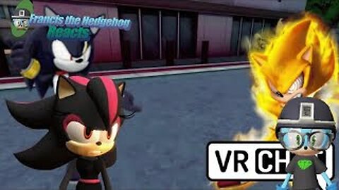 VRChat Reaction: Francis Reacts to Shadina and Terios VS Fleetway Supersonic
