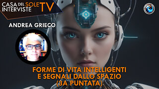 Andrea Grieco: forme di vita intelligenti e segnali dallo spazio (3a puntata)