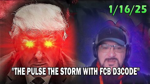 Major Decode Update Today 01.16.25: "THE PULSE THE STORM WITH FCB D3CODE"