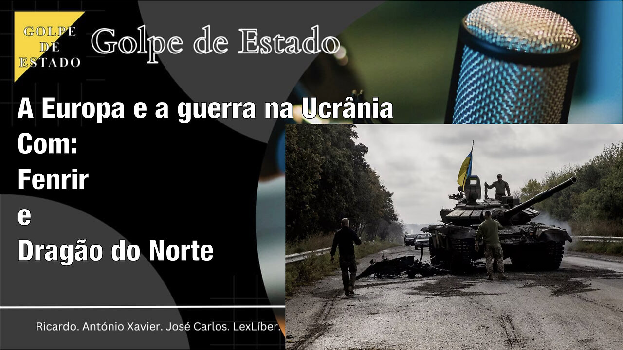 T4 E5 A Europa e a Guerra vista a partir do Brasil - com: Fenrir e Dragão do Norte