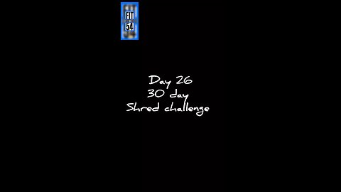 Day 26–30 day shred challenge