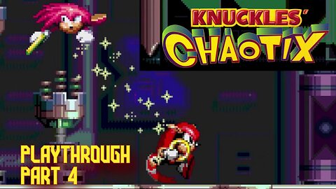 Knuckles' Chaotix (Sega 32x) - playthrough part 4