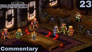 Fighting Our Way Into Riovanes Castle - Final Fantasy Tactics Part 23