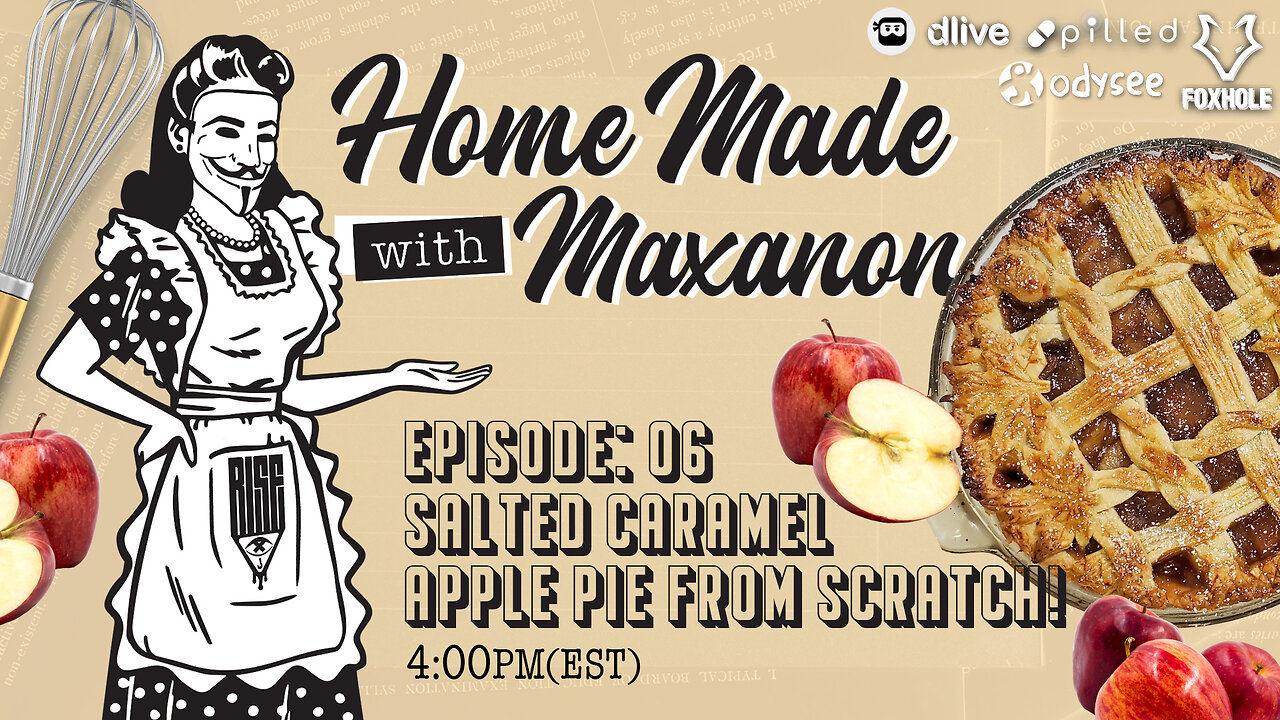 Home Made with Maxanon // EP. 06 // SALTED CARAMEL APPLE PIE FROM SCRATCH! (RE-STREAM)