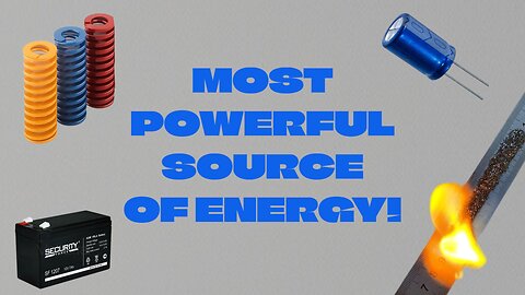 MOST POWERFUL SOURCE OF ENERGY!