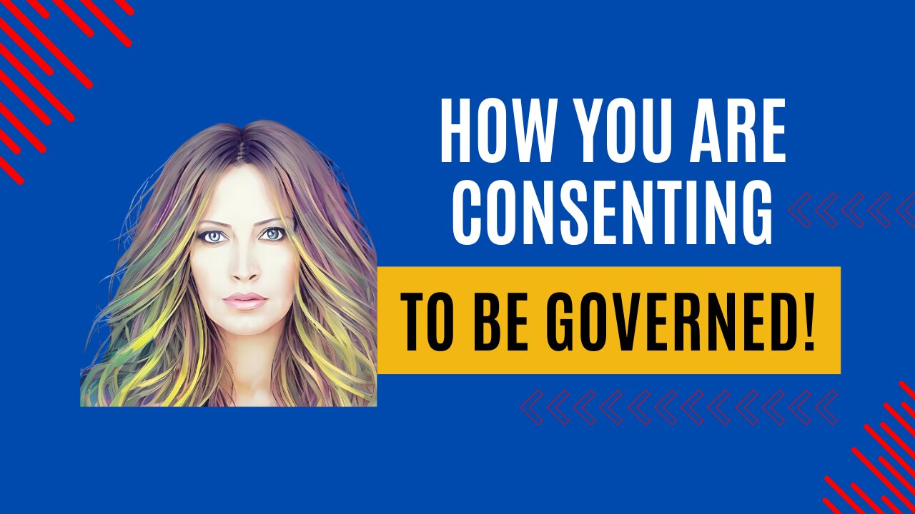 How You Are Consenting To Be Governed.