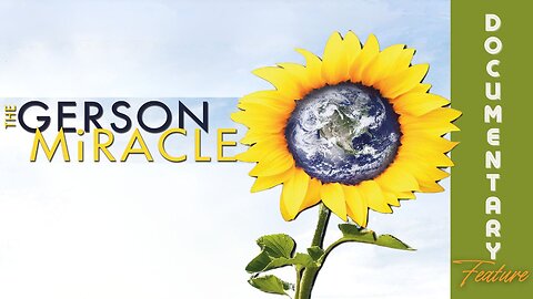 (Sun, Jan 5 @ 3p CST/4p EST) Documentary: The Gerson Miracle