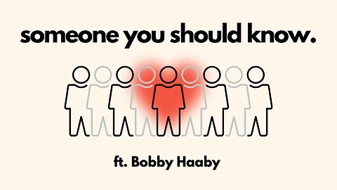 Someone You Should Know ft. Bobby Haaby
