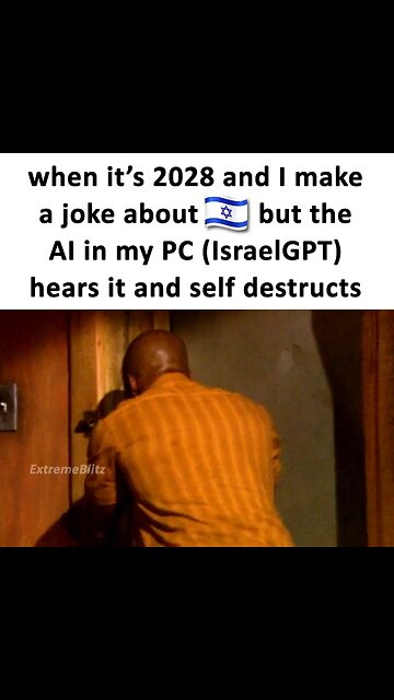when it's 2028 and you make a joke about Israel infront of your ai pc